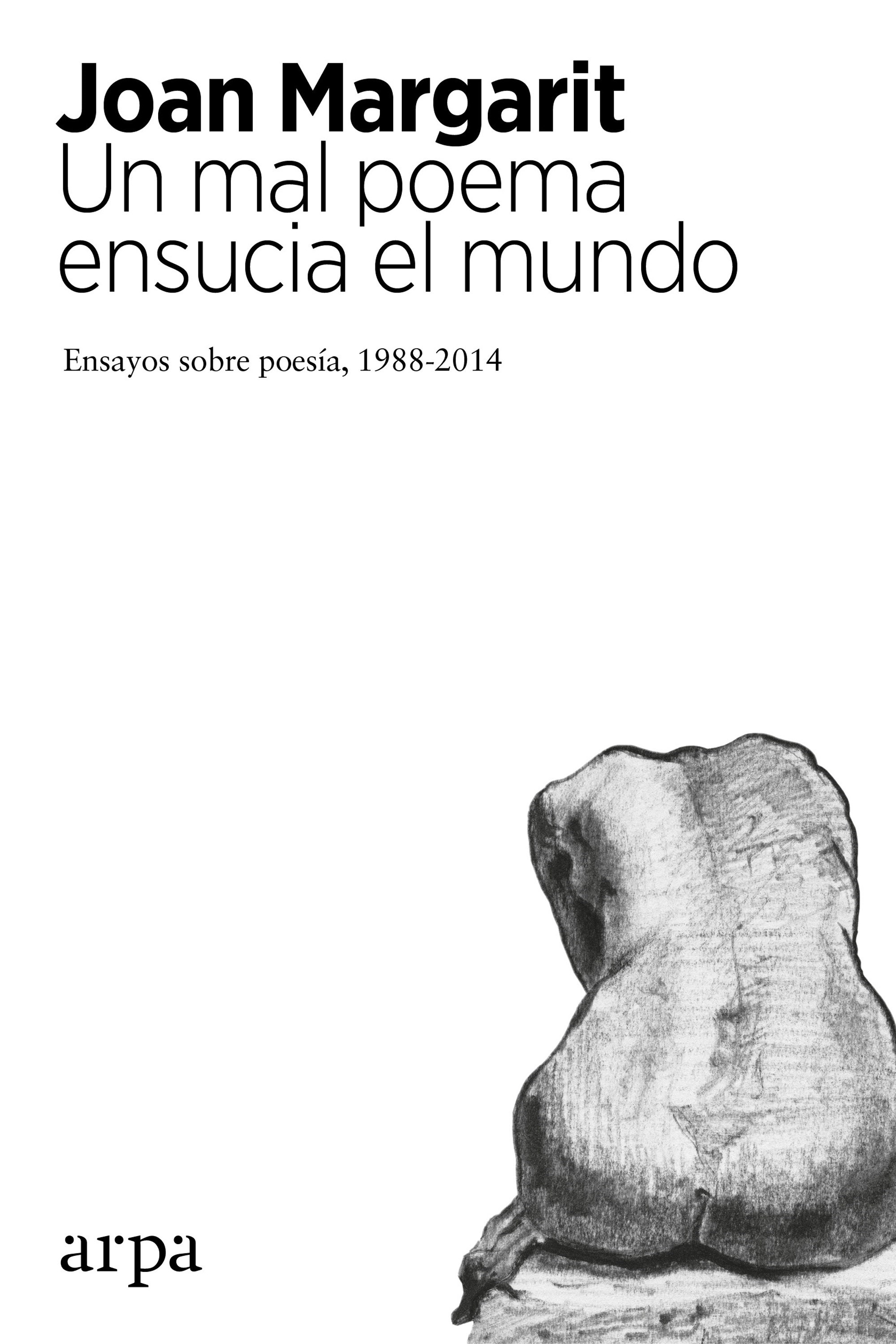 Un mal poema ensucia el mundo