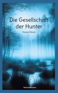 Die Gesellschaft der Hunter - Martus Belentor - ebook