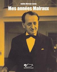 Mes années Malraux - Janin Mossuz-Lavau - ebook