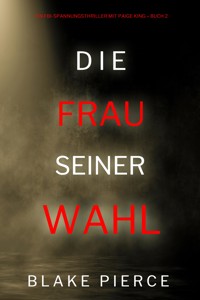 Die frau seiner wahl (Ein FBI-Spannungsthriller mit Paige King – Buch 2) - Blake Pierce - ebook