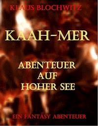 Kaah-Mer Abenteuer auf hoher See - Klaus Blochwitz - ebook