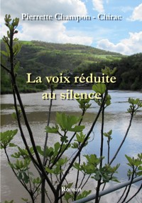 La voix réduite au silence - Pierrette Champon - Chirac - ebook