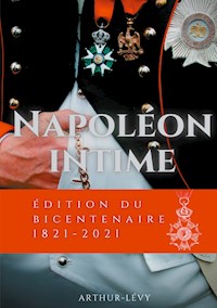 Napoléon Intime - Arthur Lévy - ebook