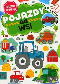 Ruszamy w drogę! Pojazdy. Na wsi - Agnieszka Matz - książka