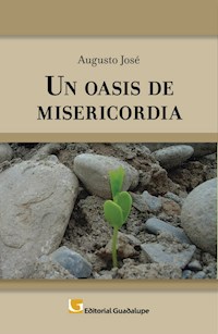 Un oasis de misericordia - Augusto José - ebook
