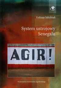 System ustrojowy Senegalu - Jakubiak Łukasz - książka