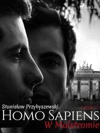 Homo sapiens. Homo sapiens 3: W Malstromie - Stanisław Przybyszewski - ebook