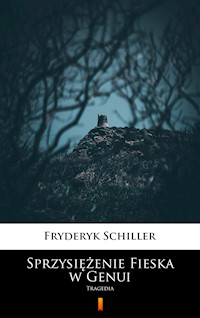 Sprzysiężenie Fieska w Genui. Tragedia - Fryderyk Schiller - ebook
