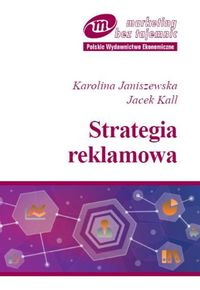 Strategia reklamowa - Janiszewska Karolina, Kall Jacek - książka