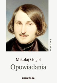 Opowiadania - Mikołaj Gogol - ebook + książka