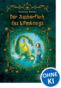 Der Zauberfluch des Elfenkönigs - Vanessa Walder - ebook