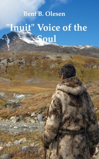 "Inuit" Voice of the Soul - Bent B. Olesen - ebook