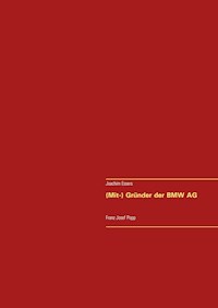 (Mit-) Gründer der BMW AG - Joachim Essers - ebook