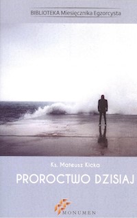 Proroctwo dzisiaj - Mateusz Kicka - książka