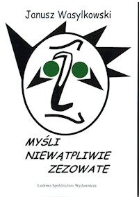 Myśli niewątpliwie zezowate - Wasylkowski Janusz - książka