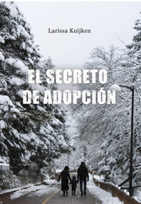 El secreto de adopción - Larissa Kuijken - ebook
