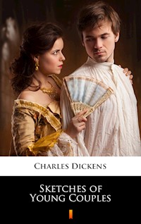 Sketches of Young Couples - Dickens Charles - ebook
