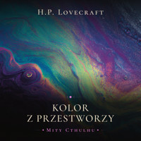 Kolor z Przestworzy - H.P. Lovecraft - ebook + audiobook