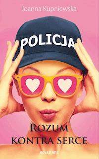 Rozum kontra serce - Joanna Kupniewska - ebook + audiobook + książka