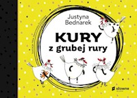 Kury z grubej rury - Justyna Bednarek - książka