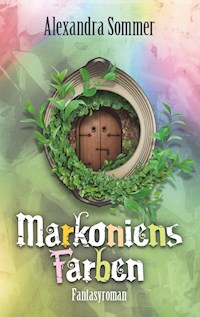 Markoniens Farben - Alexandra Sommer - ebook