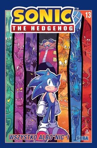 Sonic the Hedgehog 13 Wszystko albo nic 1 - Flynn Ian, Yardley Tracy, Thomas Adam Bryce - książka