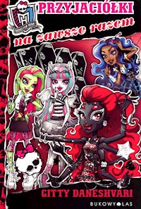 Monster High Przyjaciółki na zawsze razem - Gitty Daneshvari - książka