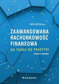 Zaawansowana rachunkowość finansowa - Piotr Szczypa - książka