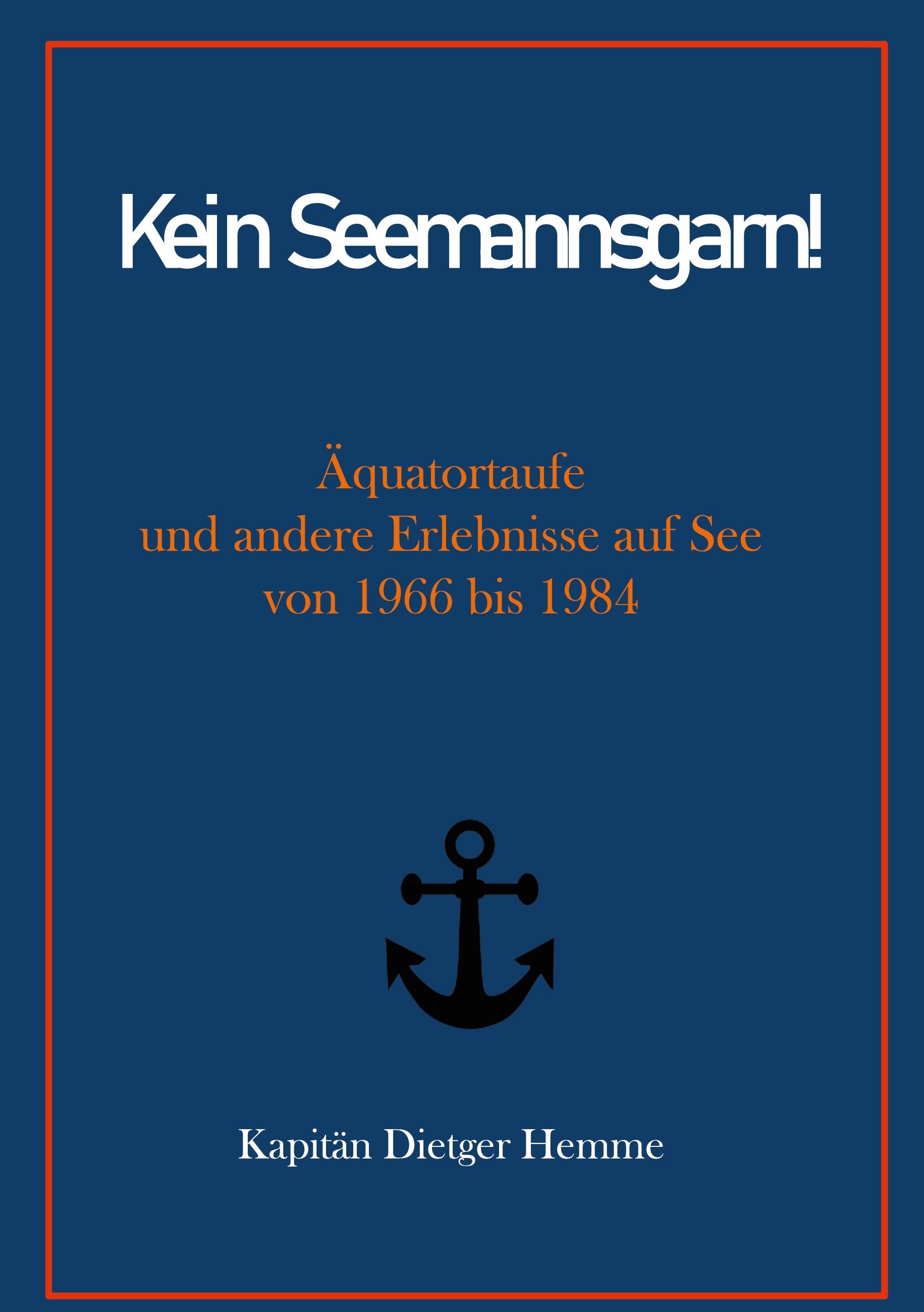 Kein Seemannsgarn!