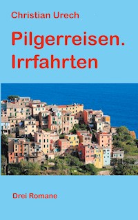 Pilgerreisen. Irrfahrten - Christian Urech - ebook