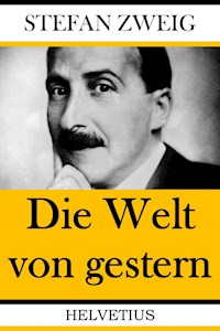 Die Welt von gestern - Stefan Zweig - ebook