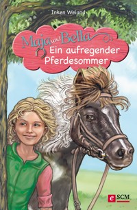 Maja und Bella - Ein aufregender Pferdesommer - Inken Weiand - ebook