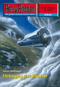 Perry Rhodan 2428: Hobogey der Rächer - Horst Hoffmann - ebook