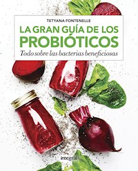 La gran guía de los probióticos - Tetyana Fontenelle - ebook