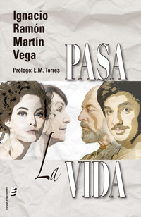 Pasa la vida - Ignacio Ramón Martín Vega - ebook