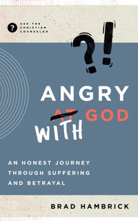 Angry with God - Brad Hambrick - ebook