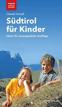 Südtirol für Kinder - Oswald Stimpfl - ebook