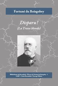 Disparu ! - Fortuné du Boisgobey - ebook