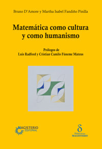 Matemática como cultura y como humanismo - Martha Isabel Fandiño Pinilla - ebook