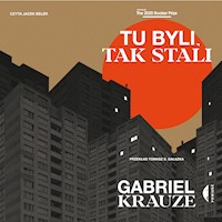 Tu byli, tak stali - Krauze Gabriel - ebook + audiobook + książka