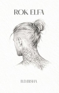 Rok Elfa - ebook - B.D.Bisha - ebook