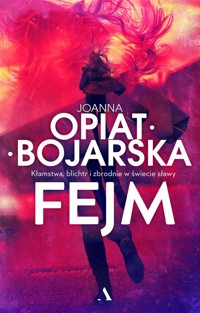 Fejm - Joanna Opiat-Bojarska - ebook + audiobook + książka