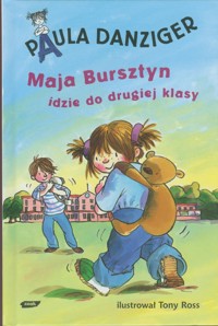 Maja Bursztyn idzie do drugiej klasy - Paula Danziger - ebook
