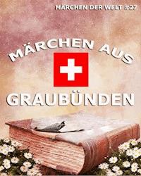 Märchen aus Graubünden -  - ebook