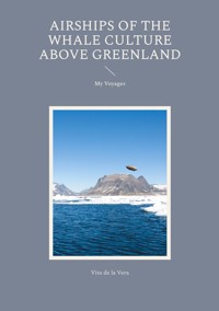 Airships of the Whale Culture above Greenland - Vito de la Vera - ebook