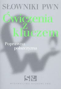 Słowniki PWN Ćwiczenia z kluczem Poprawna polszczyzn - Pędzich Barbara - książka