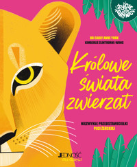 Królowe świata zwierząt. Niezwykłe przedstawicielki płci żeńskiej - Dr Carly Anne York - książka