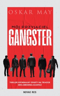 Mój przyjaciel gangster - Oskar May - ebook + audiobook