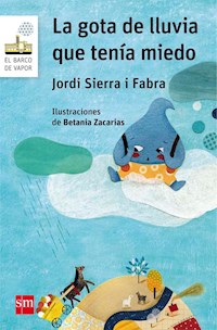 La gota de lluvia que tenía miedo - Jordi Sierra i Fabra - ebook