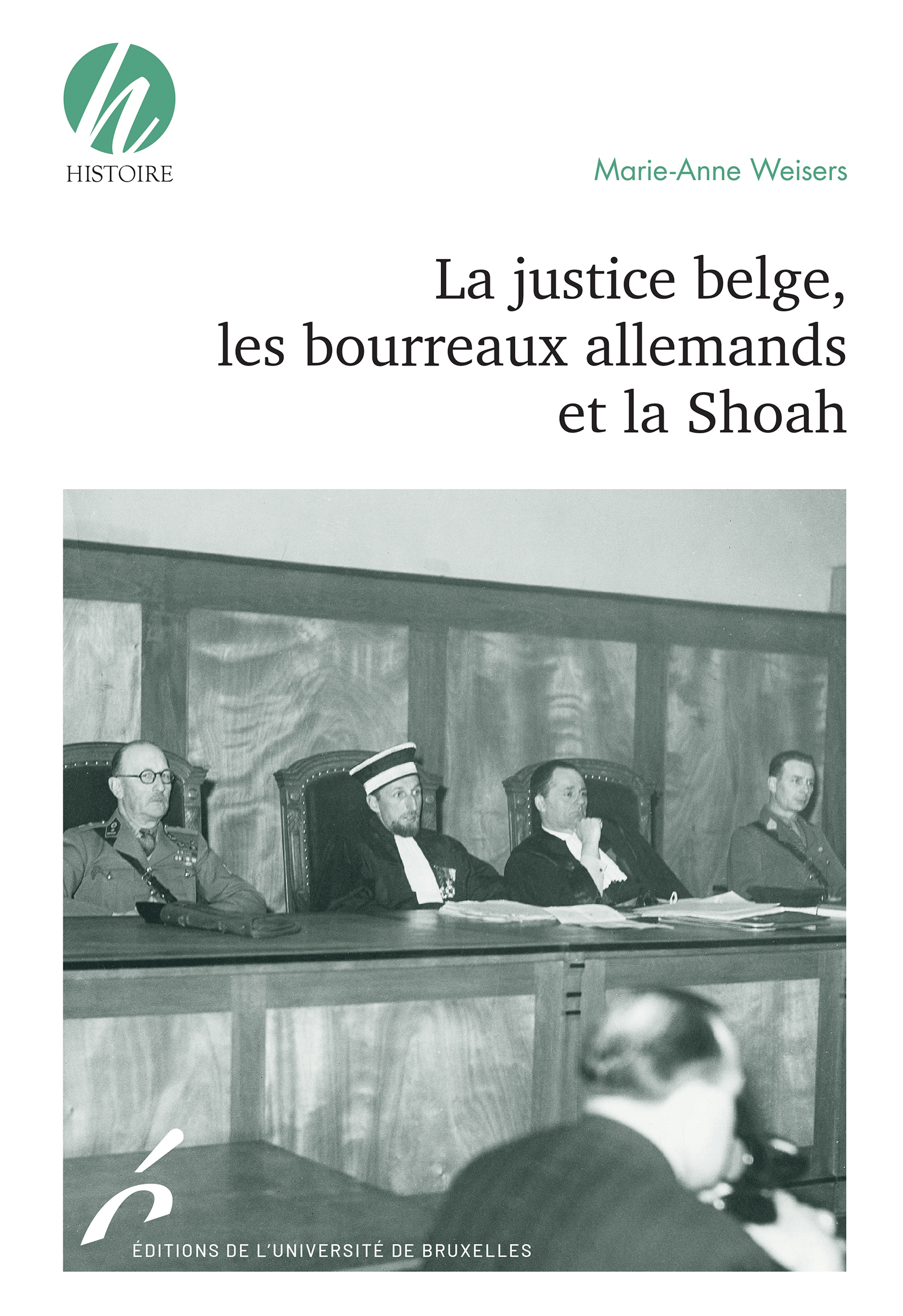 La justice belge, les bourreaux allemands et la Shoah - Marie-Anne Weisers - ebook